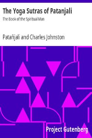 [Gutenberg 2526] • The Yoga Sutras of Patanjali: The Book of the Spiritual Man